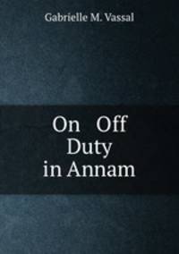On & Off Duty in Annam