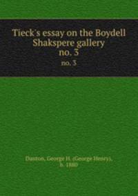 Tieck`s essay on the Boydell Shakspere gallery. no. 3