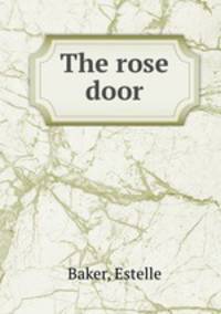 The rose door