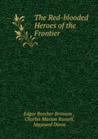 The Red-blooded Heroes of the Frontier