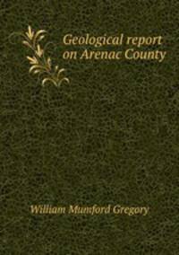 Geological report on Arenac County