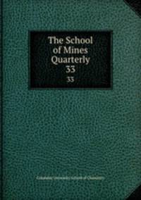 The School of Mines Quarterly. 33