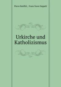 Urkirche und Katholizismus