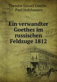 Ein verwandter Goethes im russischen Feldzuge 1812