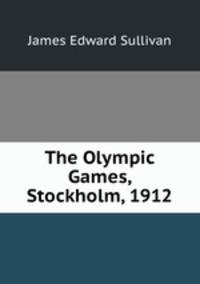 The Olympic Games, Stockholm, 1912