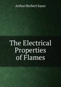 The Electrical Properties of Flames