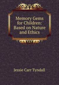 Memory Gems for Children: Based on Nature and Ethics