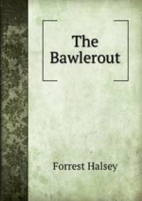 The Bawlerout