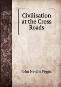 Civilisation at the Cross Roads