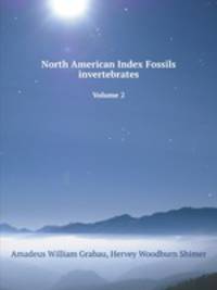 North American Index Fossils invertebrates. Volume 2