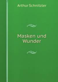 Masken und Wunder