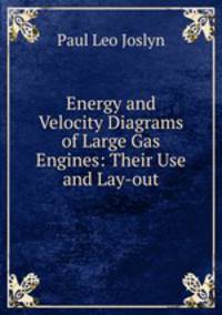 Energy and Velocity Diagrams of Large Gas Engines: Their Use and Lay-out