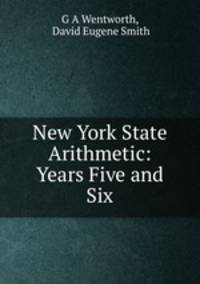 New York State Arithmetic: Years Five and Six