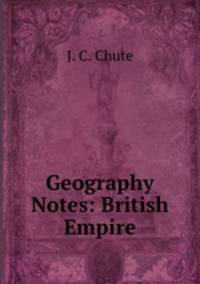 Geography Notes: British Empire
