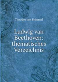 Ludwig van Beethoven: thematisches Verzeichnis