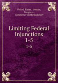 Limiting Federal Injunctions. 1-5