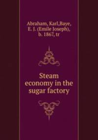 Steam economy in the sugar factory