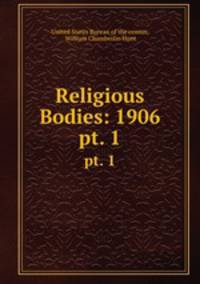 Religious Bodies: 1906. pt. 1