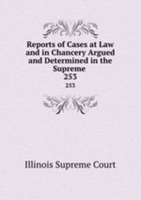 Reports of Cases at Law and in Chancery Argued and Determined in the Supreme .. 253
