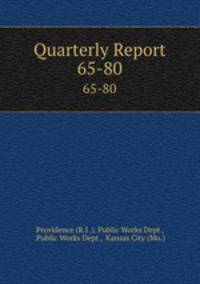 Quarterly Report. 65-80