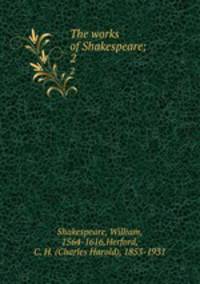 The works of Shakespeare;. 2