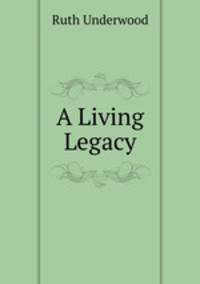 A Living Legacy