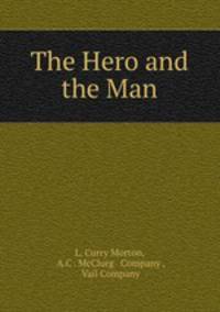 The Hero and the Man