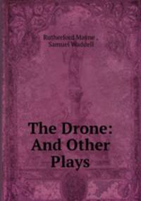 The Drone: And Other Plays