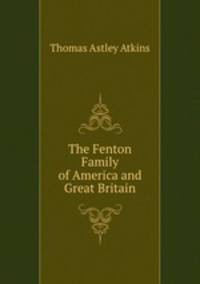 The Fenton Family of America and Great Britain