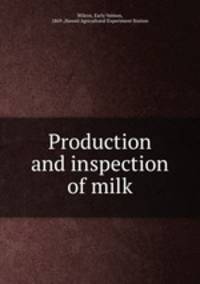 Production and inspection of milk