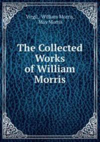 The Collected Works of William Morris