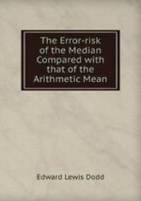 The Error-risk of the Median Compared with that of the Arithmetic Mean