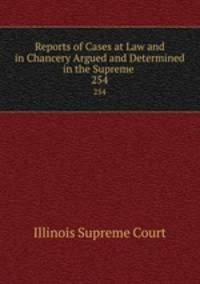 Reports of Cases at Law and in Chancery Argued and Determined in the Supreme .. 254