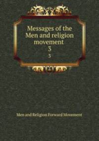 Messages of the Men and religion movement . 3