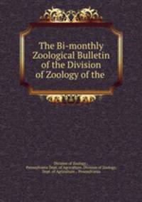 The Bi-monthly Zoological Bulletin of the Division of Zoology of the .