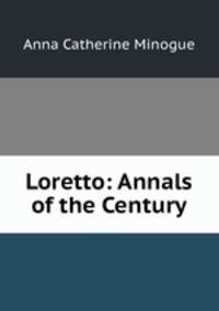 Loretto: Annals of the Century