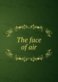 The face of air