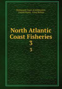North Atlantic Coast Fisheries. 3