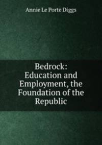 Bedrock: Education and Employment, the Foundation of the Republic