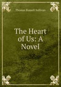 The Heart of Us: A Novel