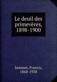 Le deuil des primeveres, 1898-1900