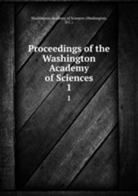 Proceedings of the Washington Academy of Sciences. 1