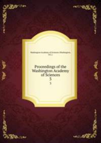 Proceedings of the Washington Academy of Sciences. 3