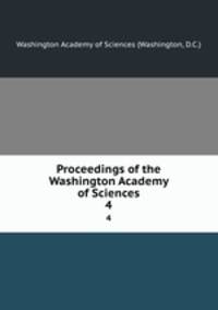 Proceedings of the Washington Academy of Sciences. 4