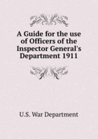 A Guide for the use of Officers of the Inspector General
