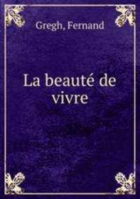 La beaute de vivre