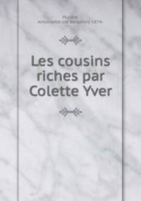 Les cousins riches par Colette Yver