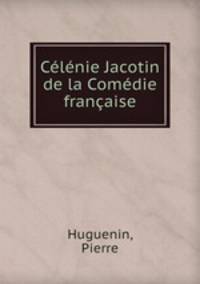 Celenie Jacotin de la Comedie francaise