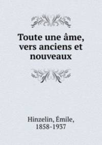 Toute une ame, vers anciens et nouveaux