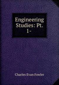 Engineering Studies: Pt. 1- .
